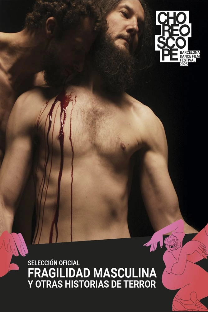 Choreoscope: Fragilidad masculina y otras historias de terror Choreoscope: Fragilidad masculina y otras historias de terror