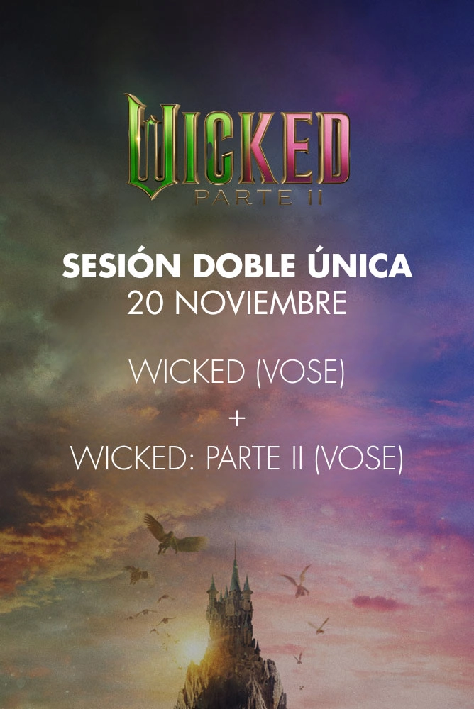 Wicked Part I i Part II - Sessió doble Wicked Part I i Part II - Sessió doble