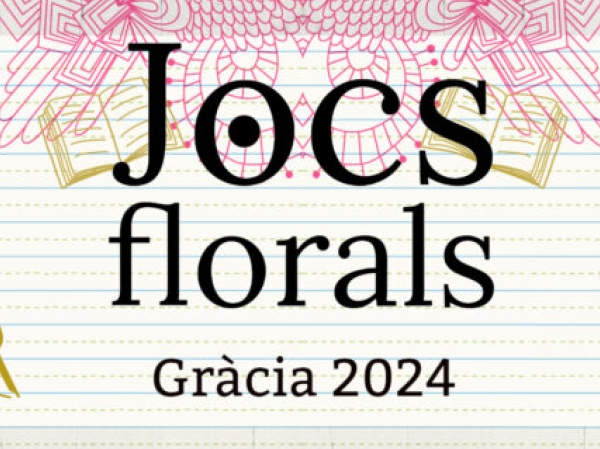 Jocs Florals de Gràcia: Participa al concurs literari i guanya premis